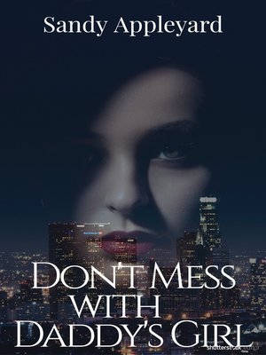 cover image of Don't Mess with Daddy's Girl